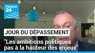 Jour du dépassement  quotLes ambitions politiques ne sont pas à la hauteur des enjeuxquot • FRANCE 24 [upl. by Case]