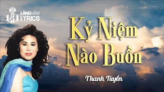 Kỷ Niệm Nào Buồn  Thanh Tuyền  Official Làng Văn Lyrics [upl. by Salita]