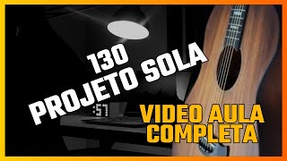 130  Projeto Sola  Videoaula Violão [upl. by Anual546]