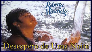 Roberta Miranda  Desespero de Uma Noite [upl. by Assirehs]