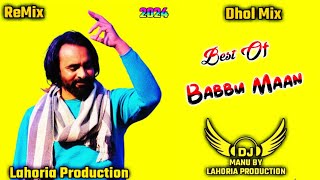 Babbu Maan Dhol Remix Mashup Ft Dj Manu Lahoria Production Old Punjabi Song Babbu Maan [upl. by Sternlight]