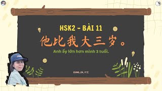 Bài 11 giáo trình chuẩn HSK2他比我大三岁Anh ấy lớn hơn mình ba tuổi [upl. by Katharina560]