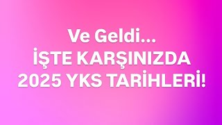 2025 YKS TARİHLERİ BELLİ OLDU yks2025 [upl. by Adnaram]