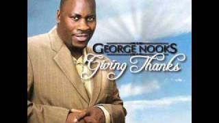 Giving Thanks George Nooks [upl. by Olney]