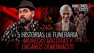 5 Historias PARANORMALES de Funeraria  Muñecas Malditas y Engaños Demoniacos  EP 243  EL NARRADOR [upl. by Kragh]