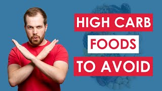 14 High Carb Foods to AVOID On A Low Carb Diet [upl. by Warfield243]