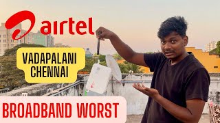 Airtel broadband worst experience Airtel Vadapalanimust watch Tamil vadaplani airtelbroadband [upl. by Nnylireg575]