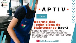 APTIV Recrute des Techniciens de Maintenance Bac2 emploimaroc ofppt tanger [upl. by Xerxes]