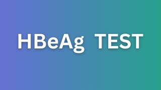 HBeAg Test  Hepatitis B e antigen Test [upl. by Surbeck303]