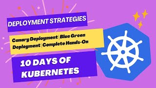 Deployment Strategies in k8s  Canary Deployment and Blue Green Deployment  Complete handson [upl. by Anaile657]