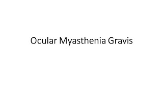 Ocular Myasthenia Gravis [upl. by Darcia]