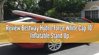 Review Bestway HydroForce White Cap 10 Inflatable Stand Up Paddle Board Kayak Water Set with Alumi [upl. by Ahtivak]