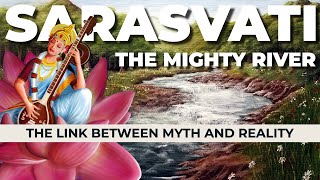 सरस्वती नदी का इतिहास ।। Saraswati river mystery ।। Significance of Saraswati ।। Dharma Chariot [upl. by Kcirddehs736]