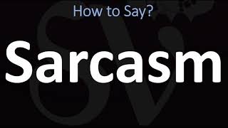 How to Pronounce Sarcasm CORRECTLY [upl. by Buchbinder]