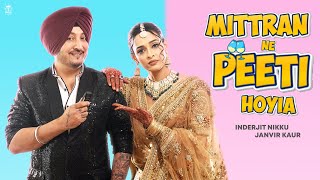 Mittran Ne Peeti Hoyia  Inderjit Nikku  Music Video  latest Punjabi Songs 2024  Ricky Teji [upl. by Lansing]