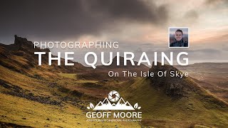 Photographing The Isle of SKYE  THE QUIRAING  Scottish Landscapes  Geoff Moore Photography [upl. by Wales]