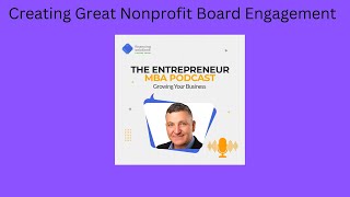 Creating Great Nonprofit Board Engagement [upl. by Rez]