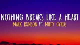 Mark Ronson  Nothing Breaks Like a Heart Lyrics ft Miley Cyrus [upl. by Hy943]