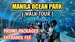 MANILA OCEAN PARK WALK TOUR MAGKANO ANG ENTRANCE FEE [upl. by Donetta]