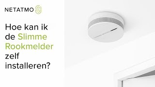 Hoe kan ik de Netatmo Slimme Rookmelder zelf installeren [upl. by Laden913]