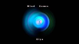 Giyo  Mind Games [upl. by Ettolrahc]