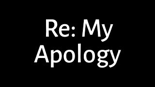 Re My Apology [upl. by Ahseel141]