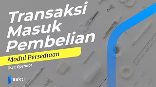 Modul Persediaan  Transaksi Masuk Pembelian [upl. by Zeuqram]