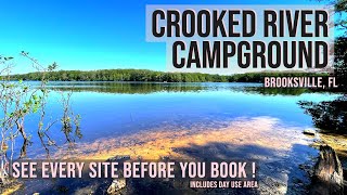 CROOKED RIVER CAMPGROUND  ALL SITES TOUR  Withlacoochee State Forest FL [upl. by Laius106]