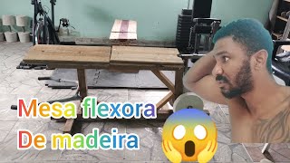 mesa flexora de madeira gastando muito pouco [upl. by Eintirb722]