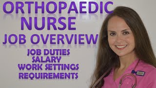 Orthopedic Nursing  Orthopaedic Nurse ONC Salary Job Duties Educational Requirements [upl. by Pamella]