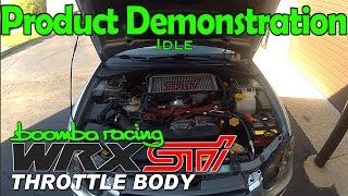 Subaru STi DBW Throttle Body Idle  Boomba Racing [upl. by Ailati]