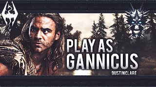 Skyrim quotPlay as Gannicusquot Spartacus [upl. by Ellesig233]