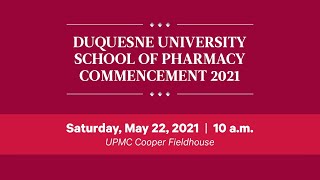 Duquesne University School of Pharmacy 2021 Commencement Ceremony [upl. by Yrrehc]