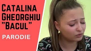 Catalina Gheorghiu  Bacul Parodie [upl. by Etnoid548]