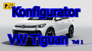 VW Tiguan 3  Konfigurator  Teil 1  die Varianten [upl. by Roath]