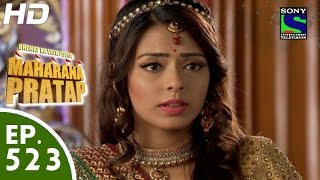 Bharat Ka Veer Putra Maharana Pratap  महाराणा प्रताप  Episode 523  12th November 2015 [upl. by Nnylrac]