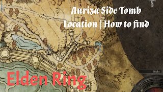 Elden Ring Auriza Side Tomb location  how to find [upl. by Suoirad]