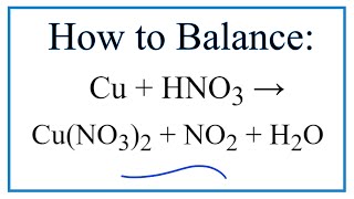 How to Balance Cu  HNO3  CuNO32  NO2  H2O concentrated HNO3 [upl. by Rasla]