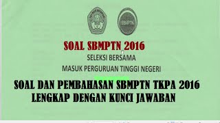 Soal SBMPTN 2016 Soal SBMPTN dan Pembahasan TKPA 2016  Beserta Kunci Jawaban [upl. by Nyliak]