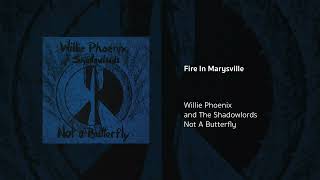 Willie Phoenix and The Shadowlords  Fire In Marysville [upl. by Deni]