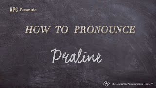 How to Pronounce Praline Real Life Examples [upl. by Frasch]