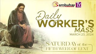 Sambuhay Tv Mass  March 23 2024  Saturday of the 5th Week of Lent [upl. by Nomi]