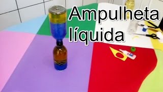 Como fazer Ampulheta líquida [upl. by Prissie]