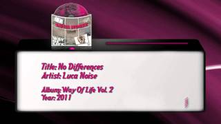 Luca Noise  No Differences [upl. by Nye]