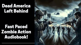 Dead America  Left Behind Complete Zombie Audiobook [upl. by Doll]