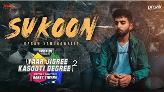 Sukoon Official Video Karan Sandhawalia  Yaar Jigree Kasooti Digree  New Punjabi Song 2020 YJKD [upl. by Elyk]