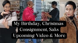 MY BIRTHDAY amp CHRISTMAS GIFTS  CONSIGNMENT STORE TOUR  SAKS  UPCOMING VIDEO amp MORE [upl. by Ahiel992]