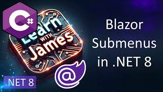 Blazor Submenus [upl. by Rasaec]