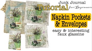 How to Make Faux Glassine Bags amp Envelopes from Napkins Beginners Junk Journal Tutorial [upl. by Massey]