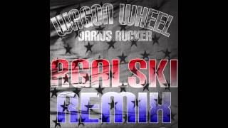 Wagon Wheel  Darius Rucker RGALSKI Remix [upl. by Neda72]